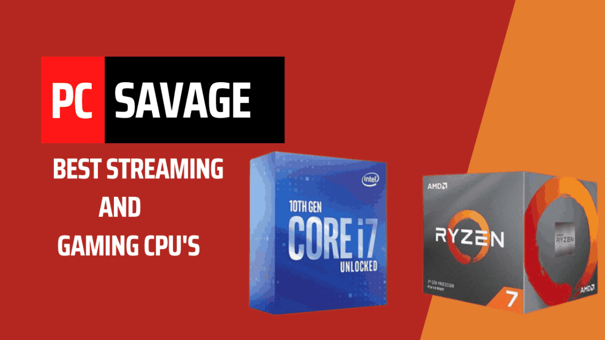 7 Best Gaming And Streaming CPUs Of 2023 PCSavage