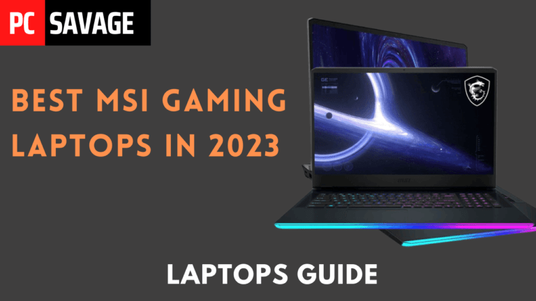 Best Msi Gaming Laptops In 2023 Pcsavage 6042