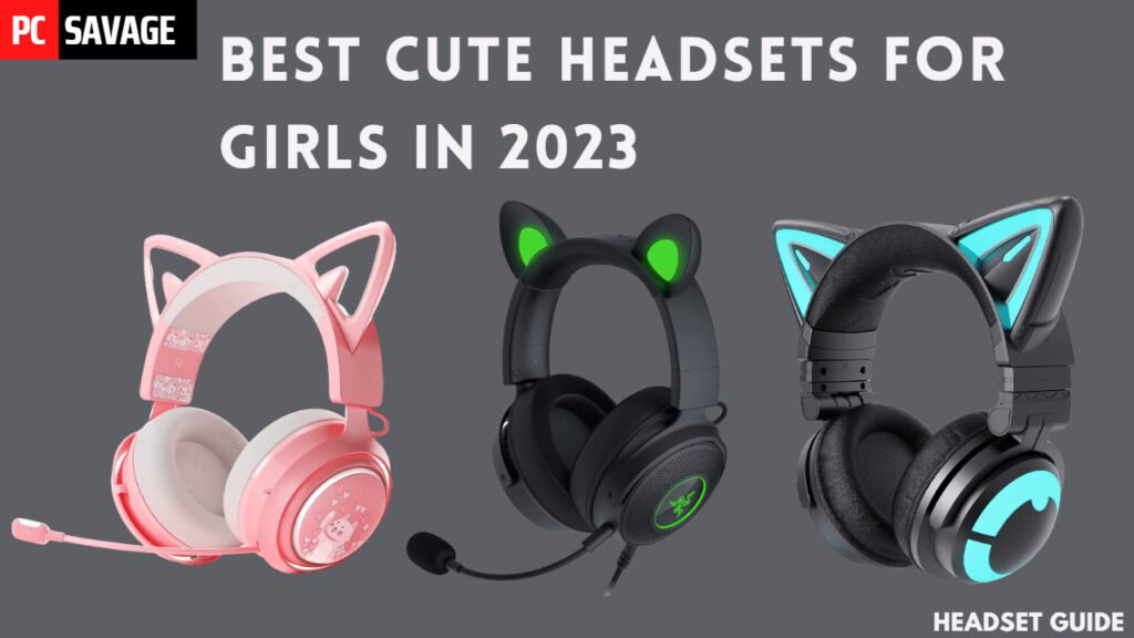 Best Cute Gaming Headset For Girls In 2023